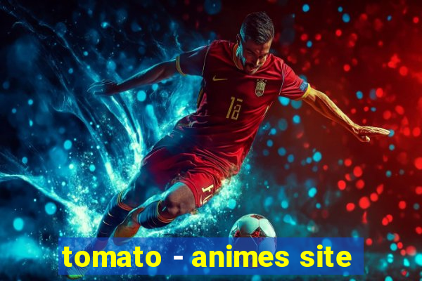 tomato - animes site