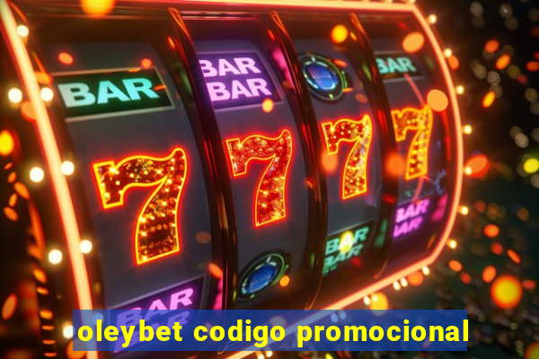 oleybet codigo promocional