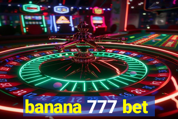 banana 777 bet