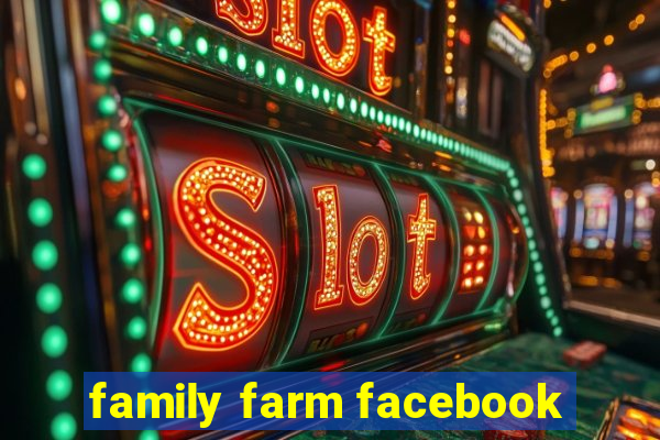 family farm facebook