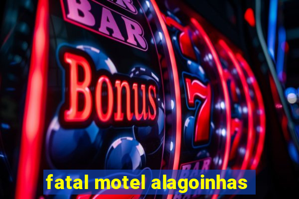 fatal motel alagoinhas