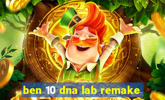 ben 10 dna lab remake