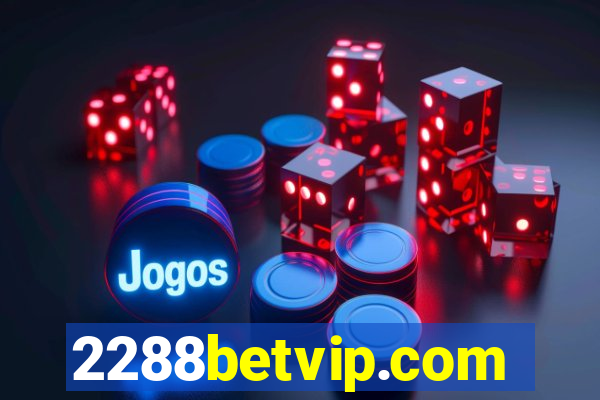 2288betvip.com