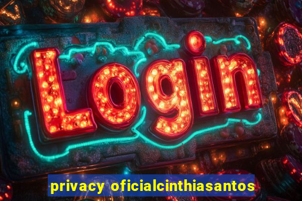 privacy oficialcinthiasantos