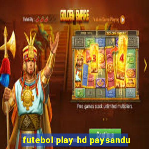 futebol play hd paysandu