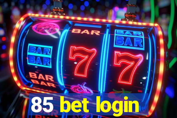 85 bet login