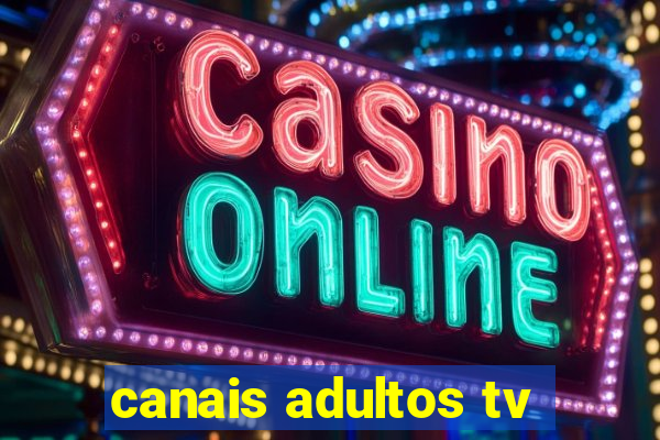 canais adultos tv