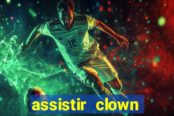 assistir clown (2014 dublado mega filmes)