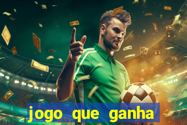 jogo que ganha dinheiro de verdade sem depositar nada