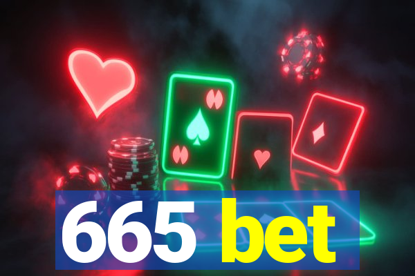 665 bet