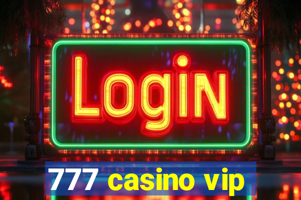 777 casino vip