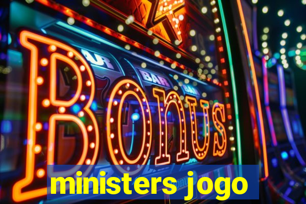 ministers jogo