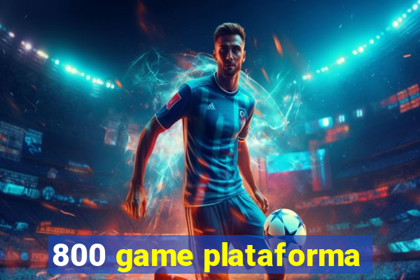 800 game plataforma