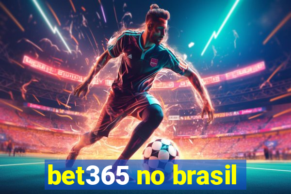 bet365 no brasil