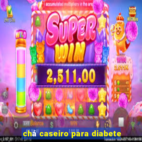 chá caseiro para diabete