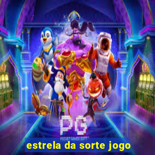 estrela da sorte jogo