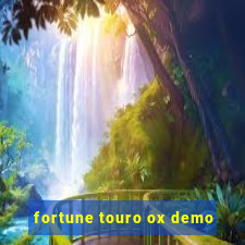 fortune touro ox demo