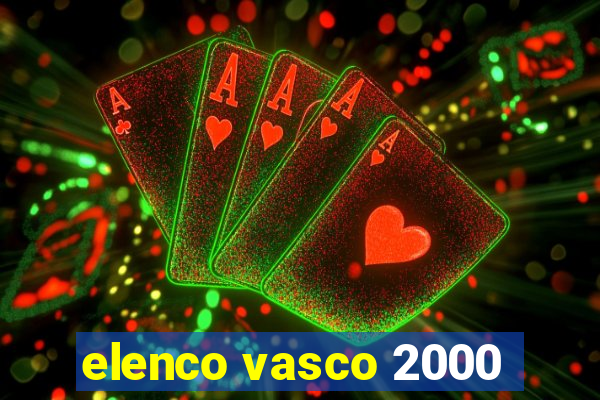 elenco vasco 2000