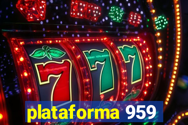 plataforma 959