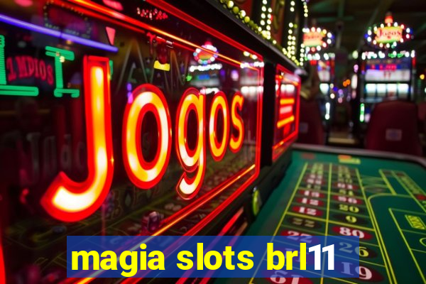 magia slots brl11