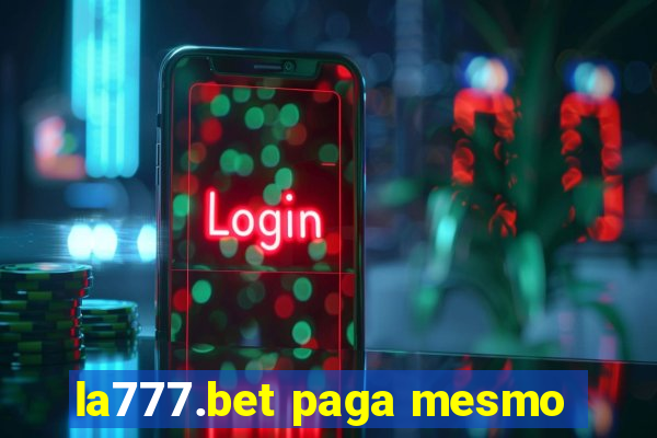 la777.bet paga mesmo