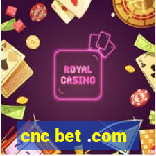 cnc bet .com