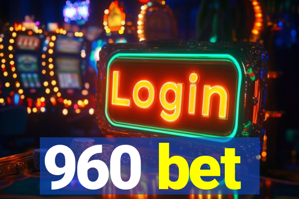 960 bet