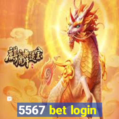 5567 bet login