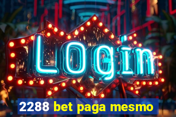 2288 bet paga mesmo