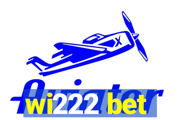 wi222 bet