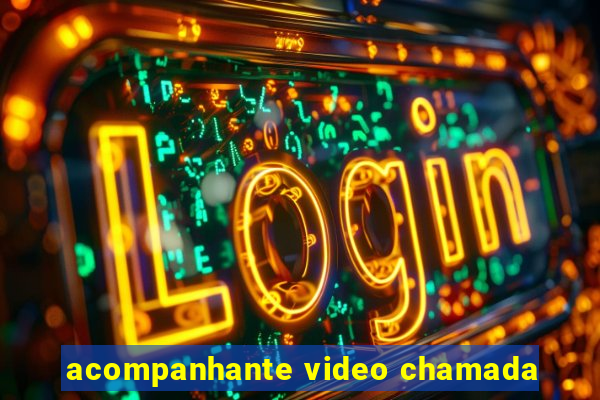 acompanhante video chamada