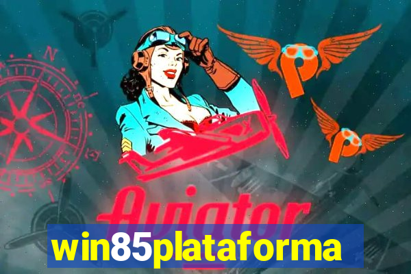 win85plataforma