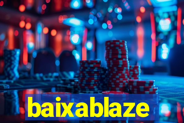 baixablaze