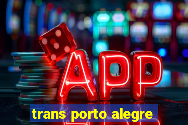 trans porto alegre