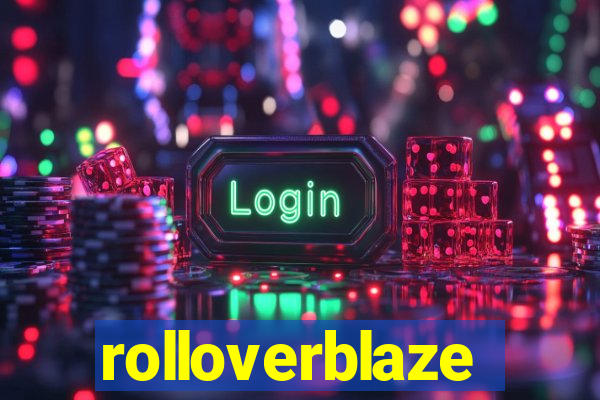 rolloverblaze