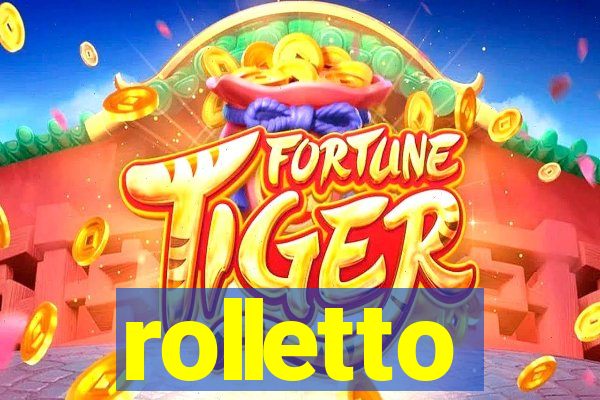 rolletto