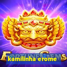 kamilinha erome