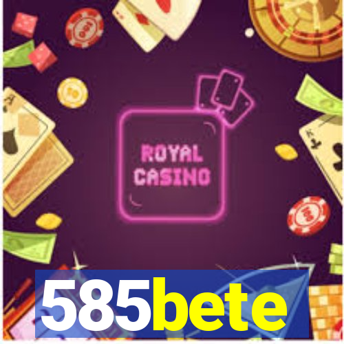 585bete