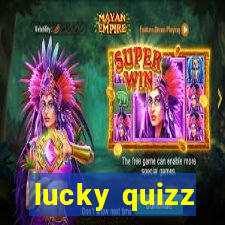 lucky quizz