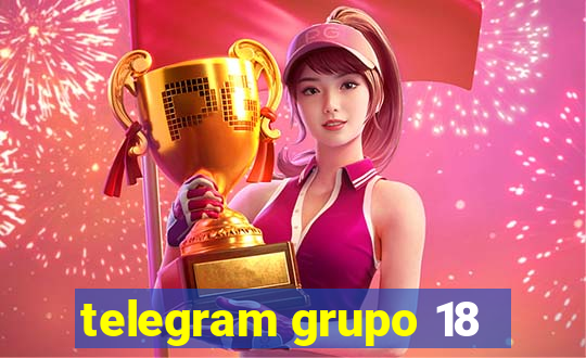 telegram grupo 18