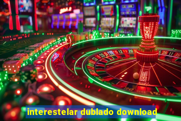 interestelar dublado download