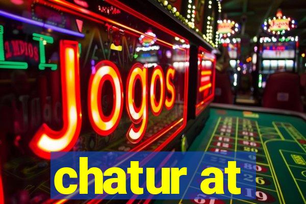 chatur at