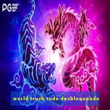 world truck tudo desbloqueado