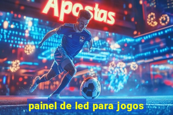 painel de led para jogos