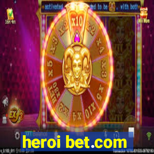 heroi bet.com