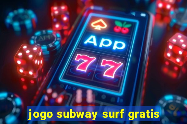 jogo subway surf gratis