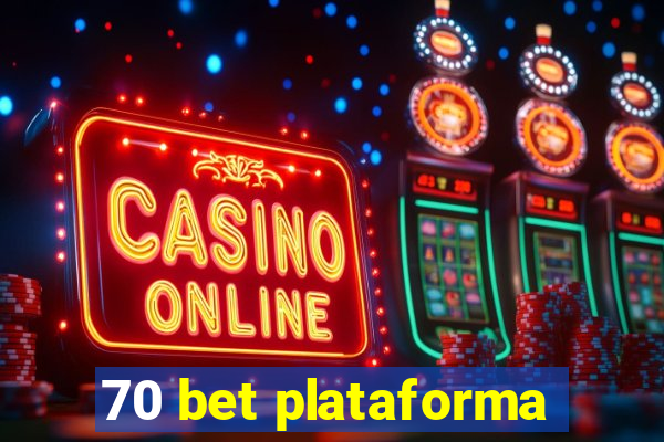 70 bet plataforma