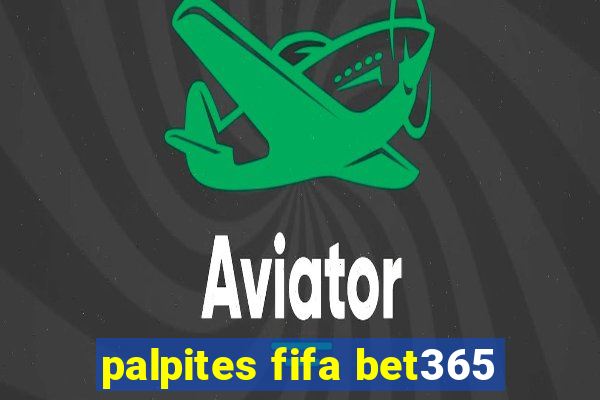 palpites fifa bet365