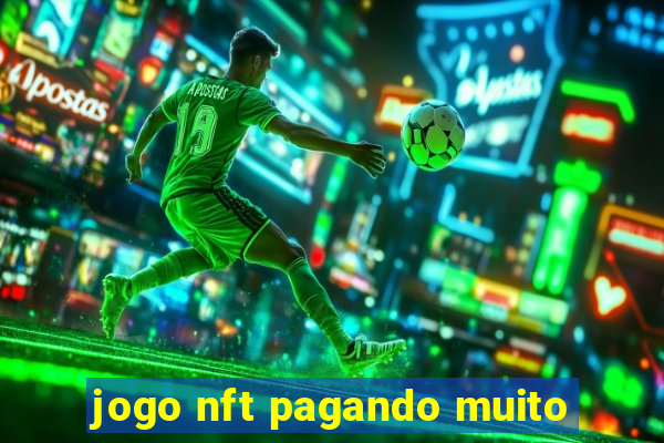 jogo nft pagando muito