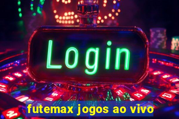 futemax jogos ao vivo